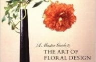 A Master Guide to the Art of Floral Design