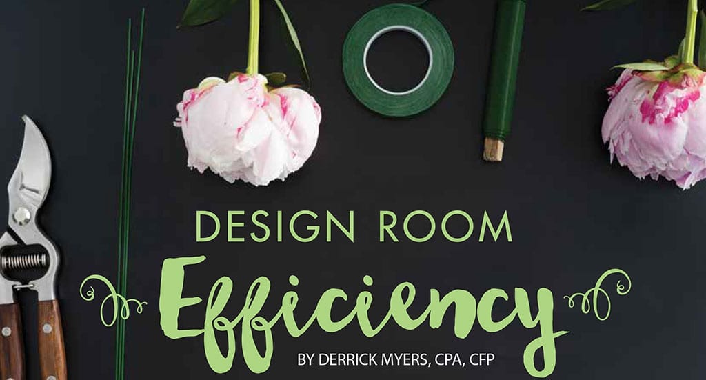 Design Room Efficiency is one of 17 articles in Floral Shop Accounting 101, the No. 1 downloaded PDF from the Society of American Florists’ website.