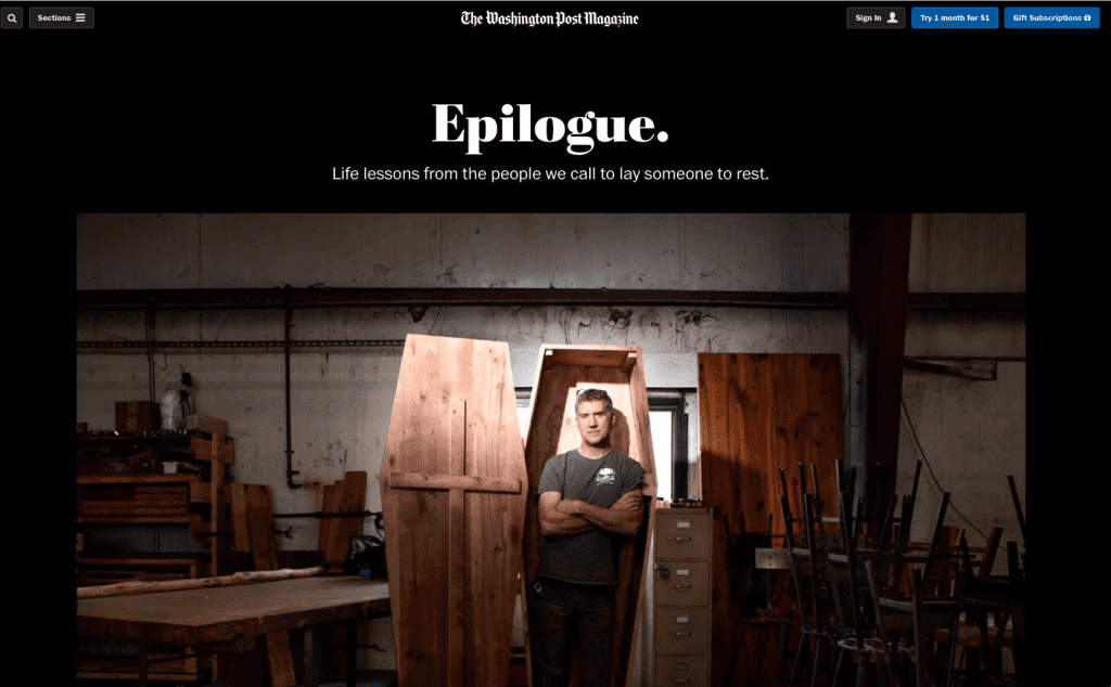 The Washington Post recently ran a story on the subjects of life, death and grief. Titled “Epilogue,” it featured 11 profiles of people intimately involved in the aftermath of death
