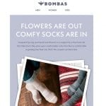 In an email dated Feb. 2, Bombas told its customers “Forget Flowers. Give Socks. Flowers are out…Comfy socks are in.”