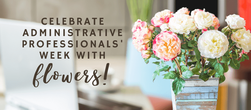 820-Celebrate-Administrative-Professionals-Day-with-Flowers-1