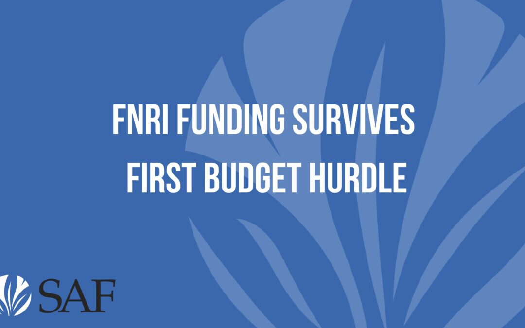 FNRI Funding Survives First Budget Hurdle